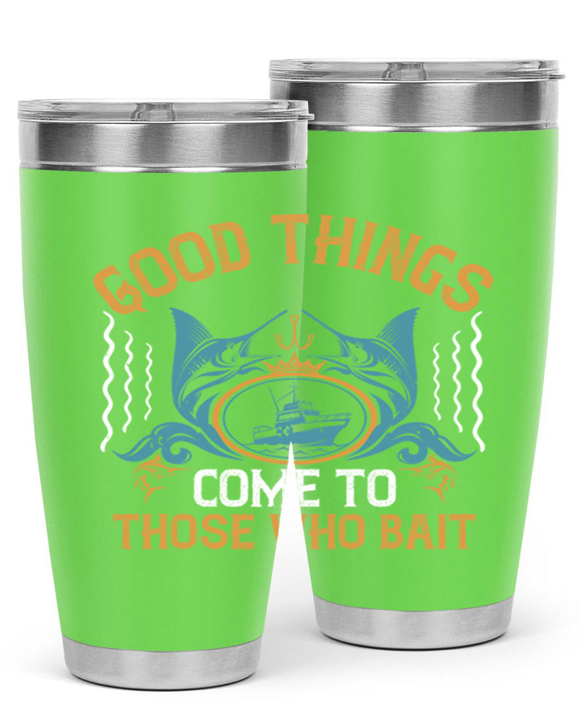 good things come to those who bait 263#- fishing- Tumbler