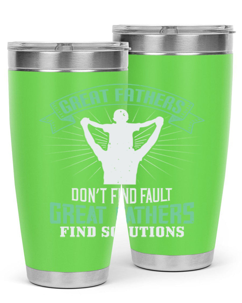 great fathers don’t find fault 218#- fathers day- Tumbler