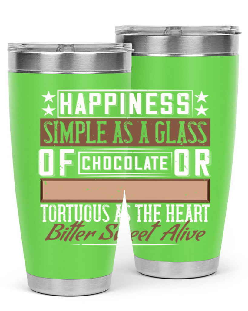 happiness simple as a glass of chocolate or tortuous as the heart bitter sweet alive 40#- chocolate- Tumbler