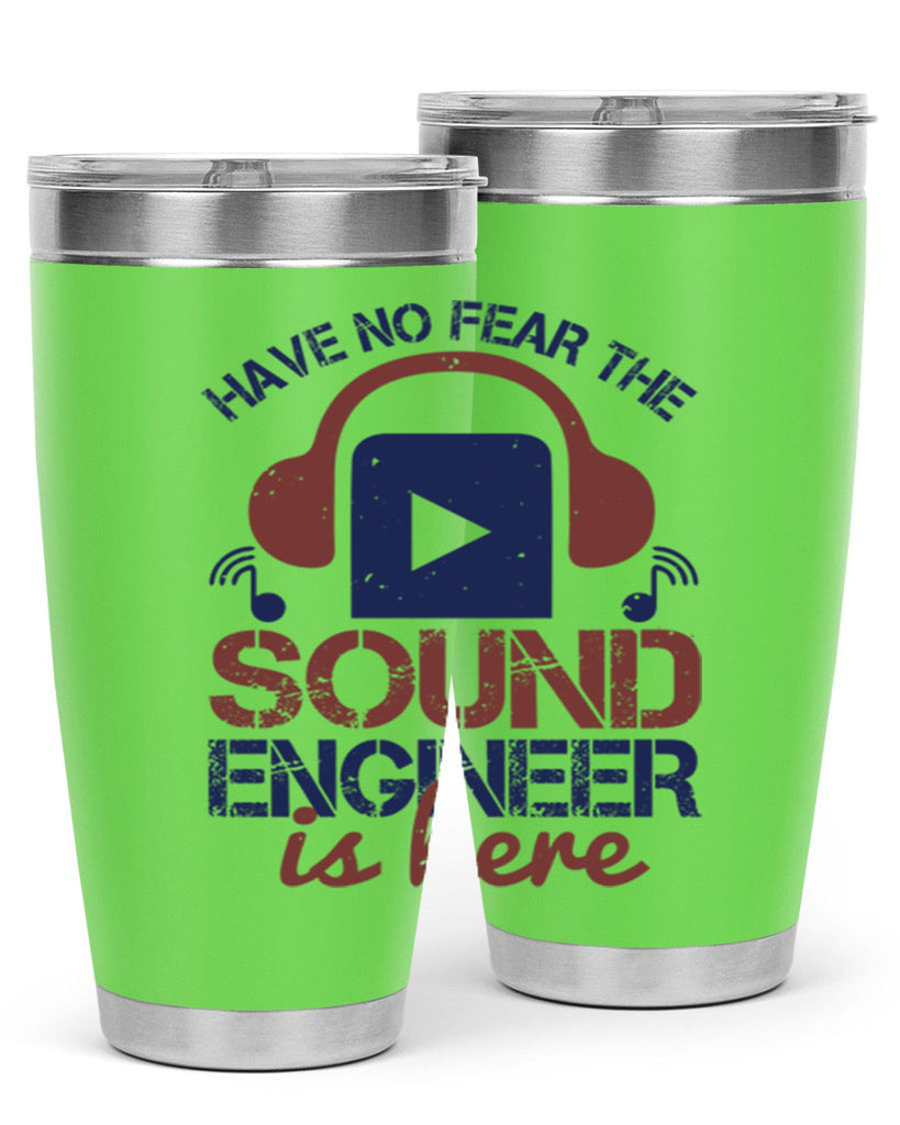 have no fear the sound engineer is here Style 54#- engineer- tumbler