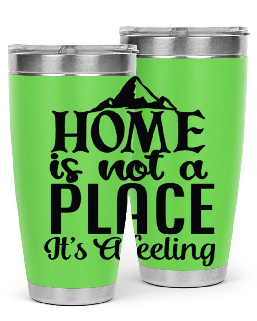 home is not place its a feeling 30#- family- Tumbler