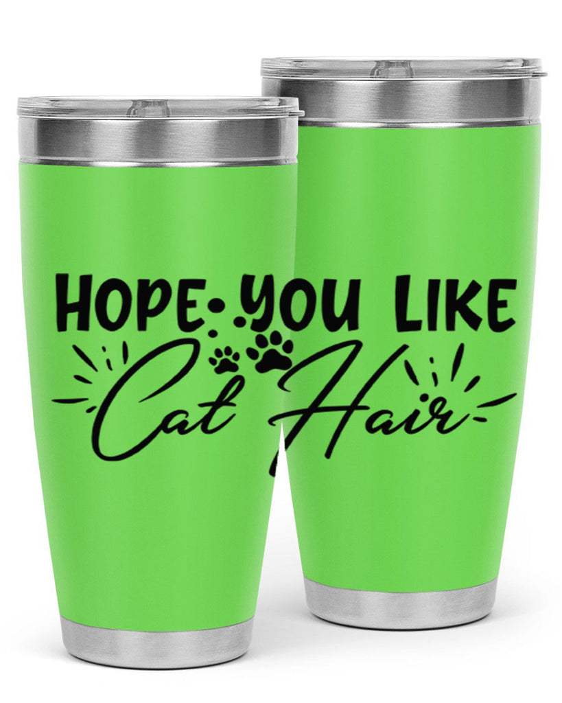 hope you like cat hair 66#- home- Tumbler