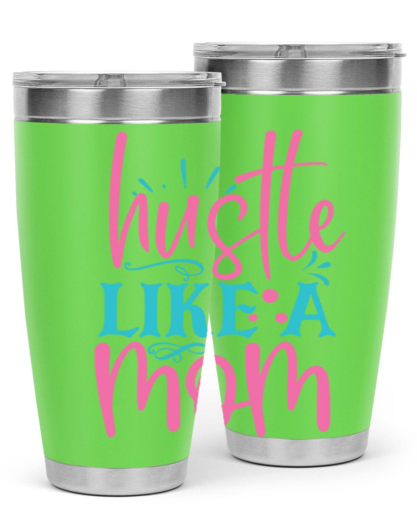 hustle like a mmom 341#- mom- Tumbler