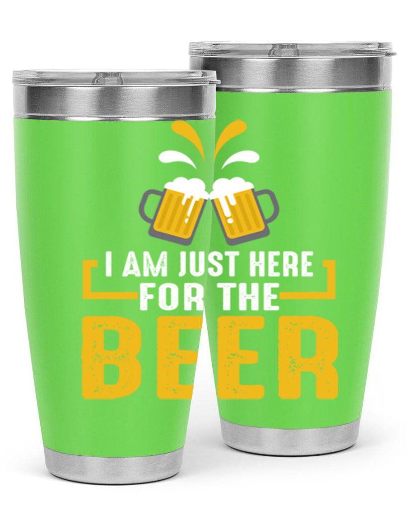 i am just here for the beer 113#- beer- Tumbler