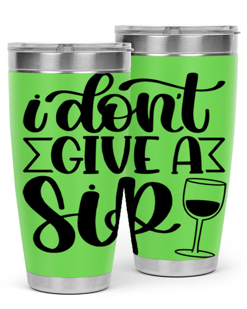 i dont give a sip 52#- wine- Tumbler