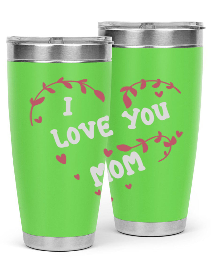 i love you mom 157#- mom- Tumbler