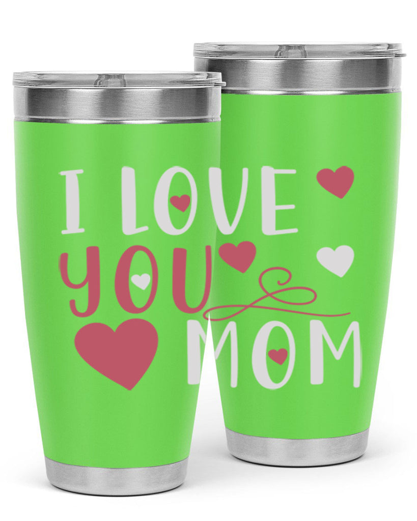 i love you mom 158#- mom- Tumbler