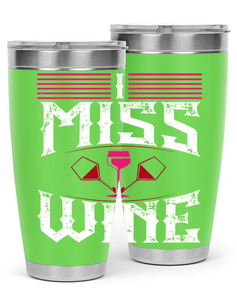 i miss wine 135#- wine- Tumbler