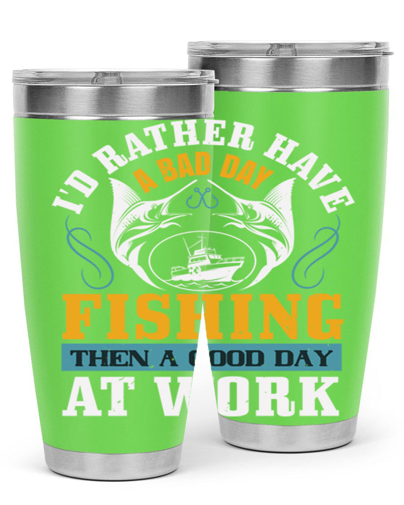 id rather have a bad day 93#- fishing- Tumbler