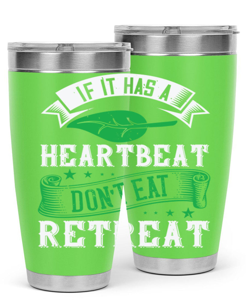 if it has a heartbeat 43#- vegan- Tumbler