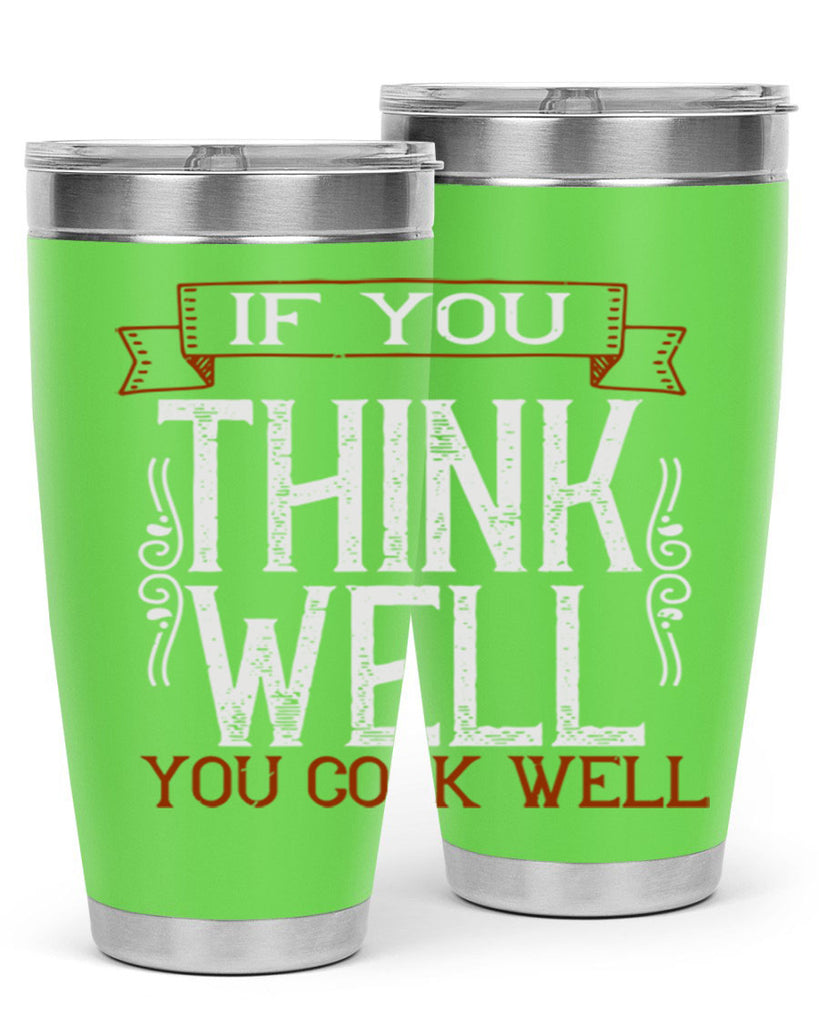 if you think well you cook well 24#- cooking- Tumbler