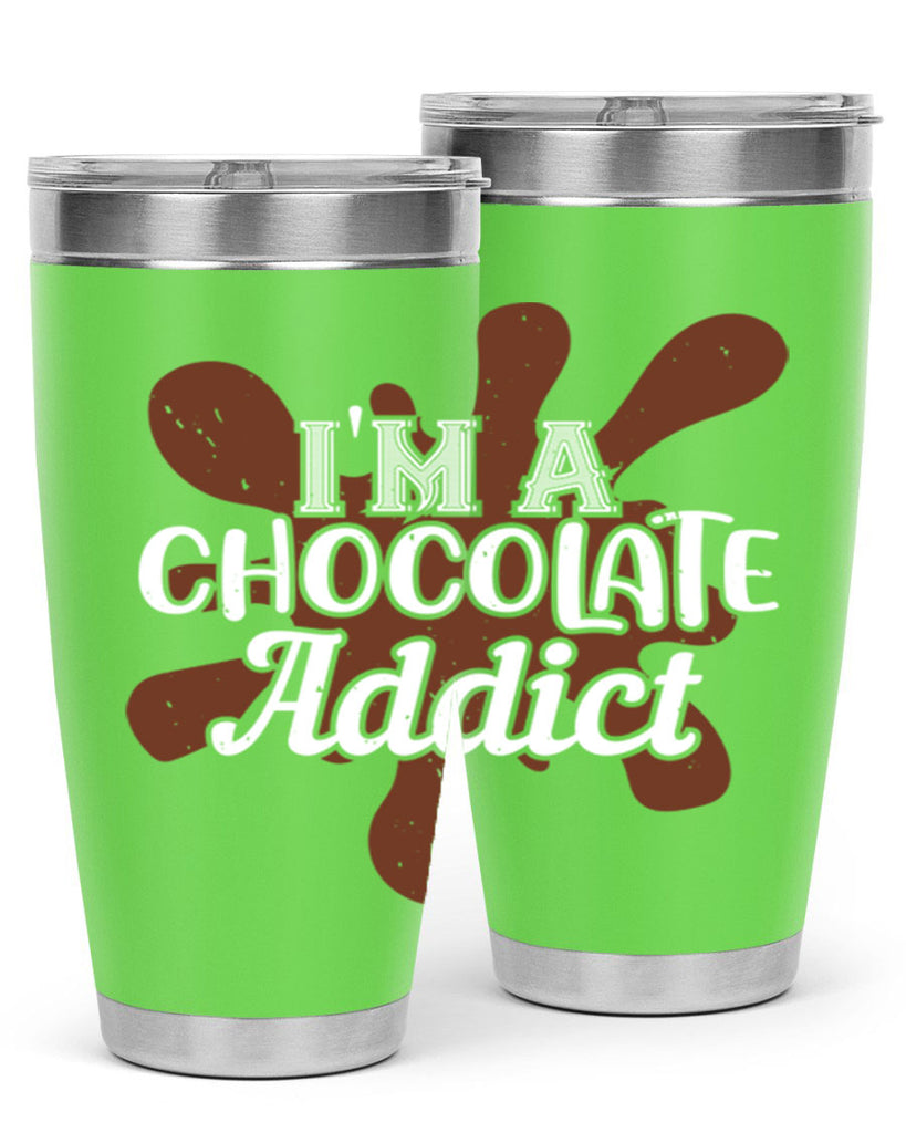 im a chocolate addict 33#- chocolate- Tumbler