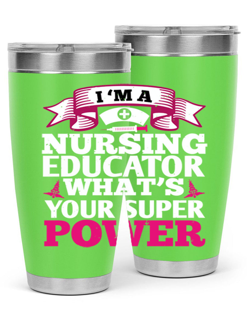 im a nursing educator Style 306#- nurse- tumbler