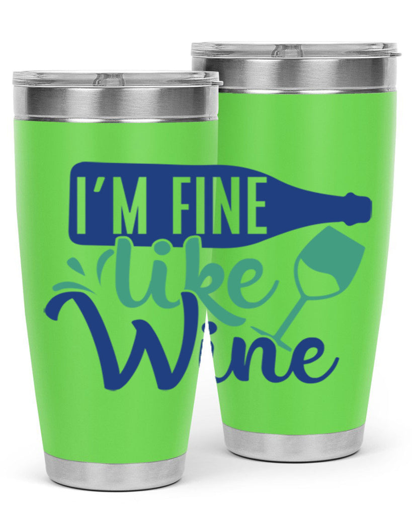 im fine like wine 192#- wine- Tumbler