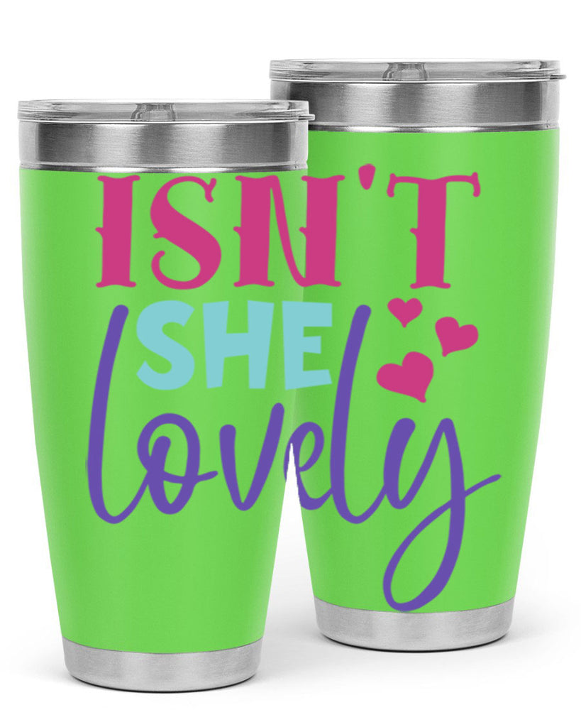 isnt she lovely Style 236#- baby- tumbler