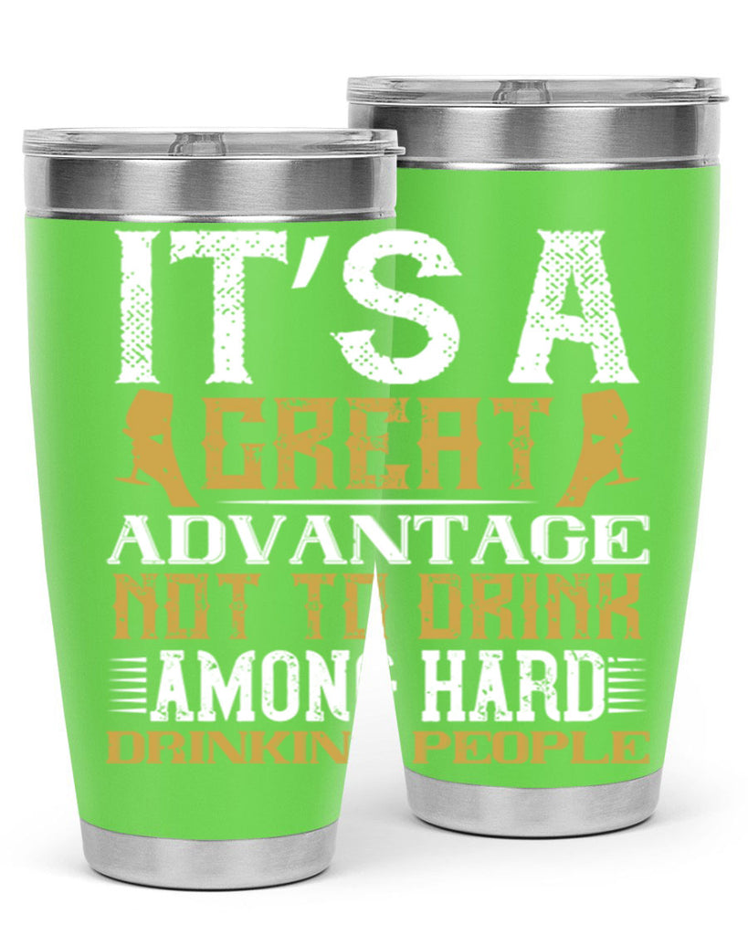it’s a great advantage not to drink among hard drinking people 36#- drinking- Tumbler