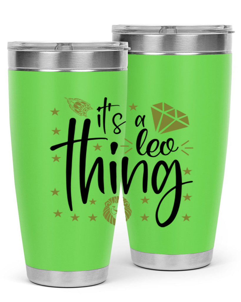 its a Leo thing 267#- zodiac- Tumbler