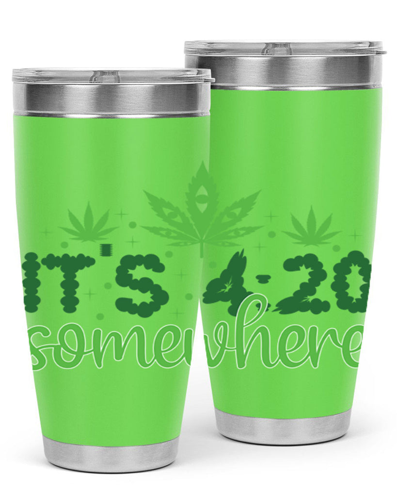 its four twenty somewhere 162#- marijuana- Tumbler