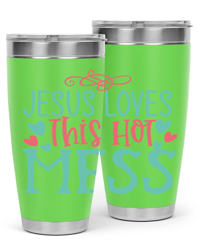 jesus loves this hot mess 112#- easter- Tumbler