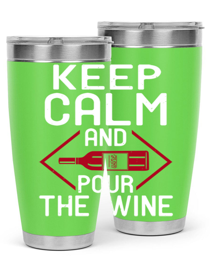 keep calm and pour the wine 130#- wine- Tumbler