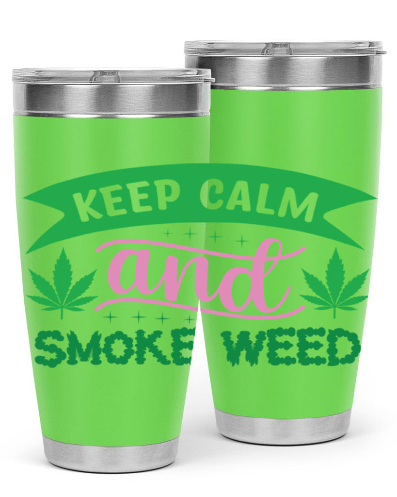 keep calm and smoke weed 170#- marijuana- Tumbler