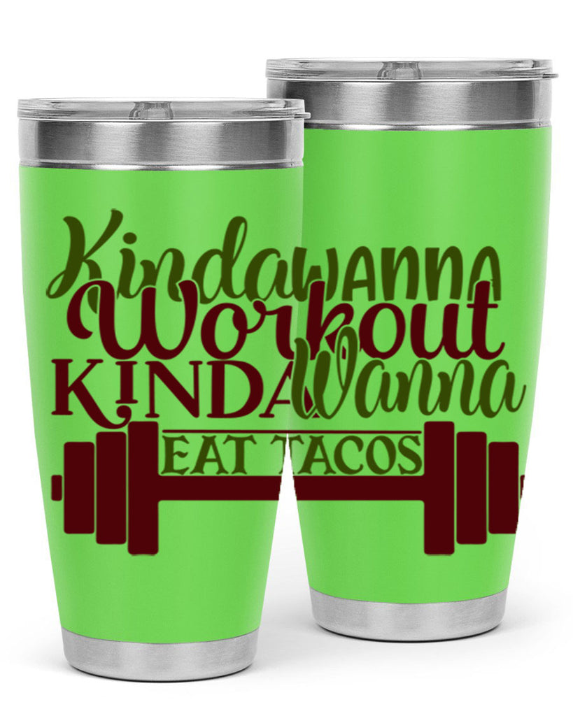 kinda wanna workout kinda wanna eat tacos 36#- gym- Tumbler