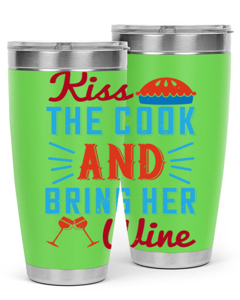 kiss the cook and bring her wine 129#- wine- Tumbler