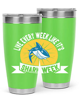 live every week like its shark week Style 56#- shark  fish- Tumbler