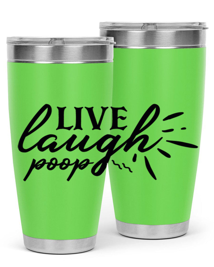 live laugh poop 67#- bathroom- Tumbler