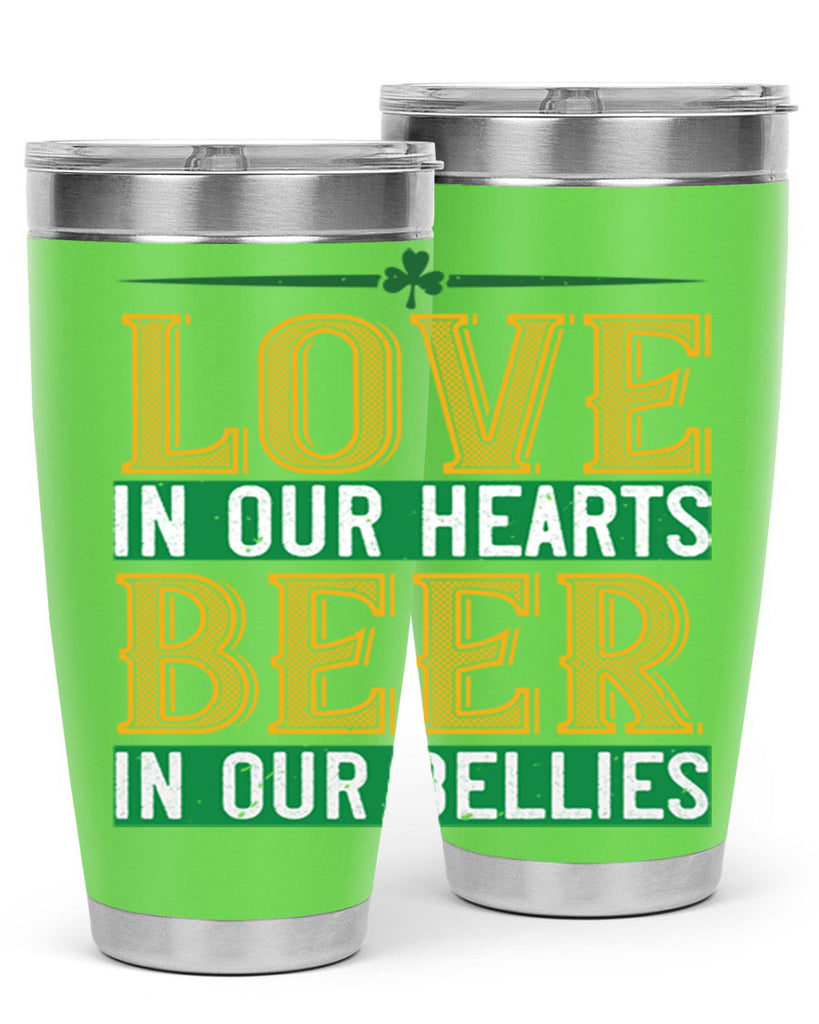 love in our hearts beer in our bellies Style 120#- St Patricks Day- Tumbler