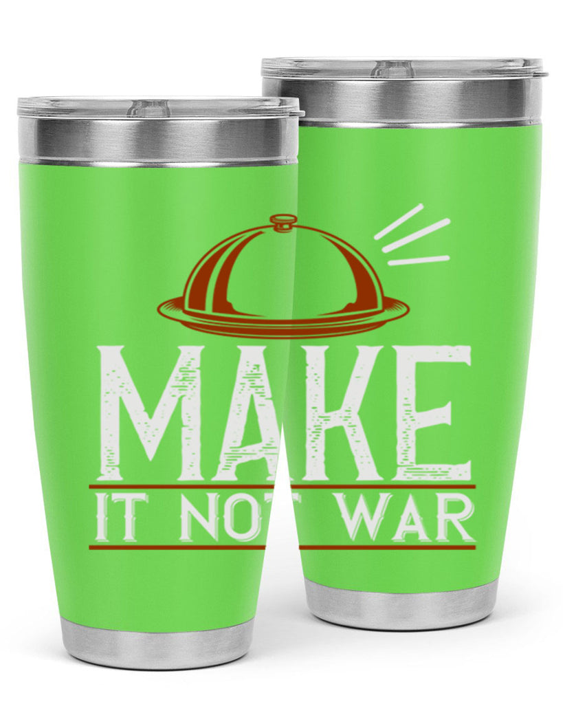 make it not war 16#- cooking- Tumbler