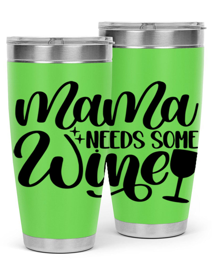 mama needs some wine 42#- wine- Tumbler