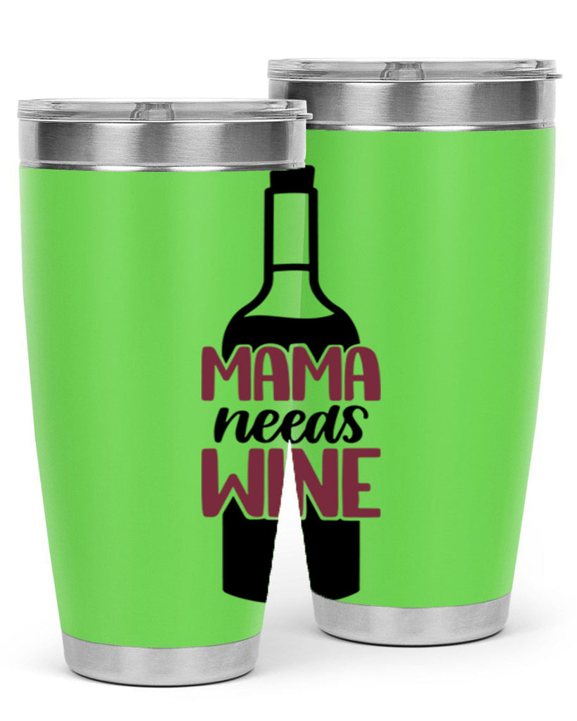 mama needs wine 41#- wine- Tumbler