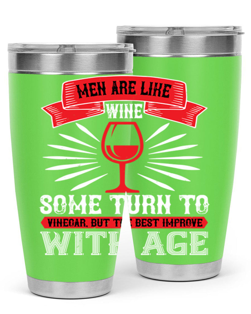 men are like wine some turn to 70#- wine- Tumbler