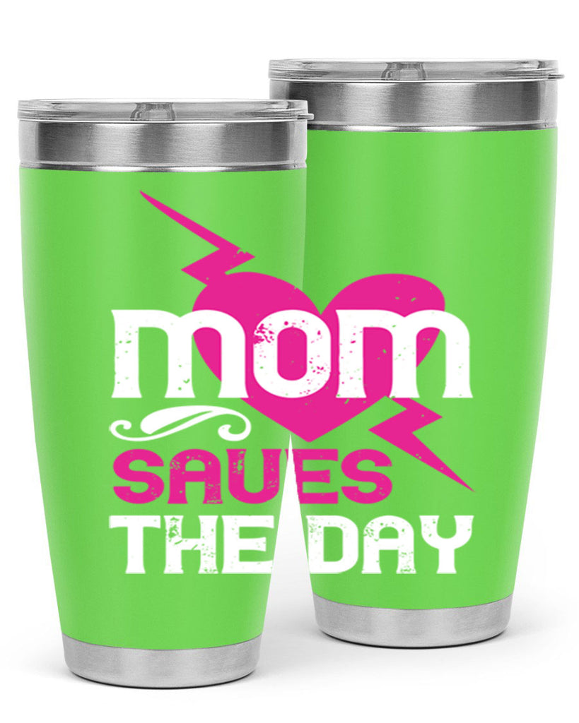 mom saues the dya 121#- mom- Tumbler