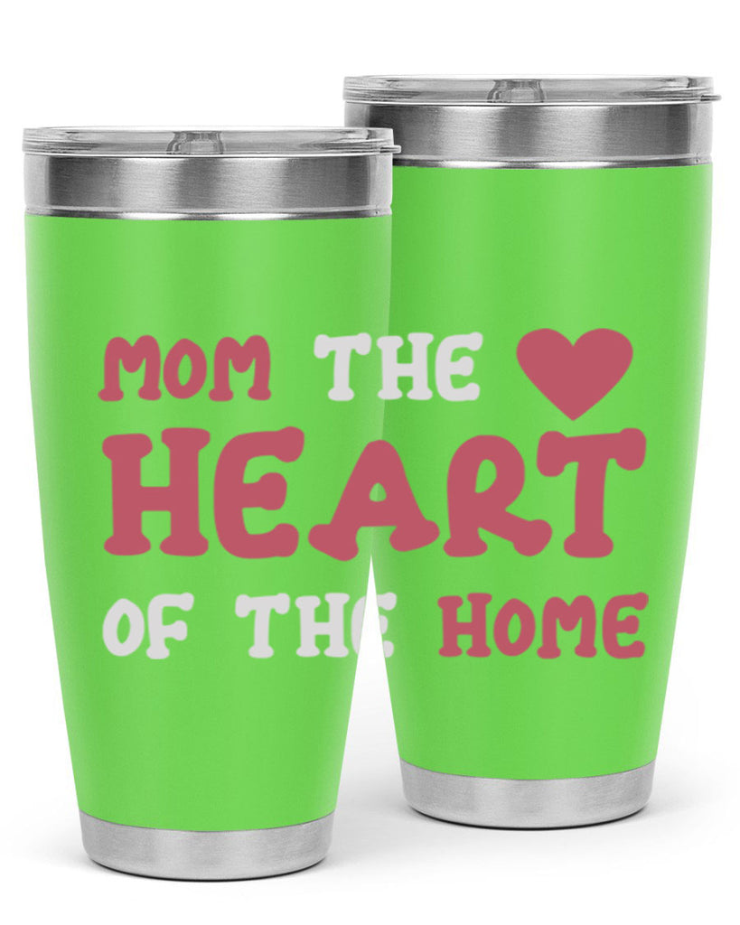 mom the heart of the home 119#- mom- Tumbler