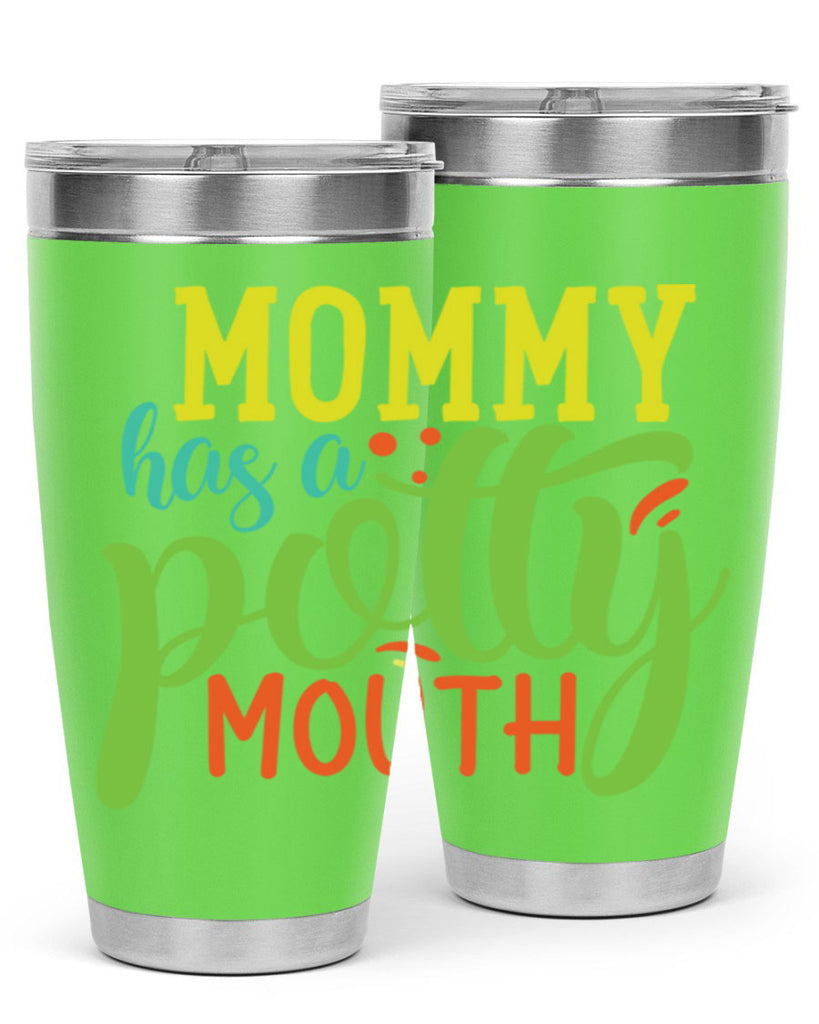 mommy has a potty mouth 376#- mom- Tumbler