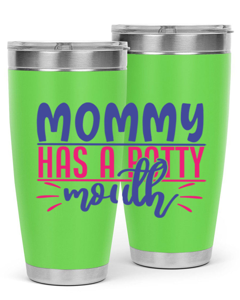 mommy has a potty mouth 377#- mom- Tumbler