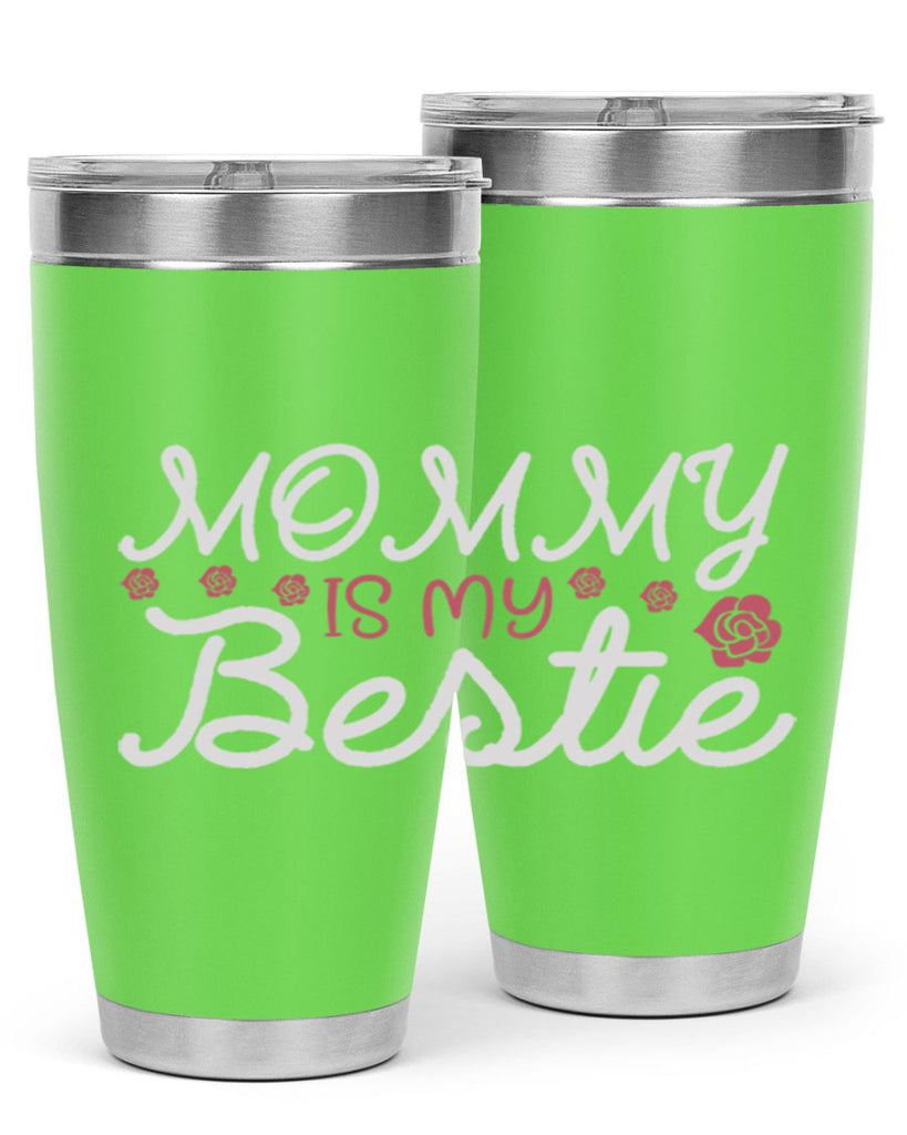 mommy is my bestie 110#- mom- Tumbler