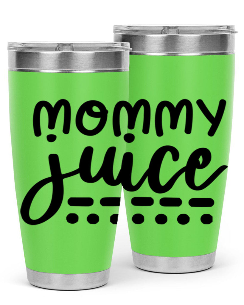 mommy juice 180#- wine- Tumbler