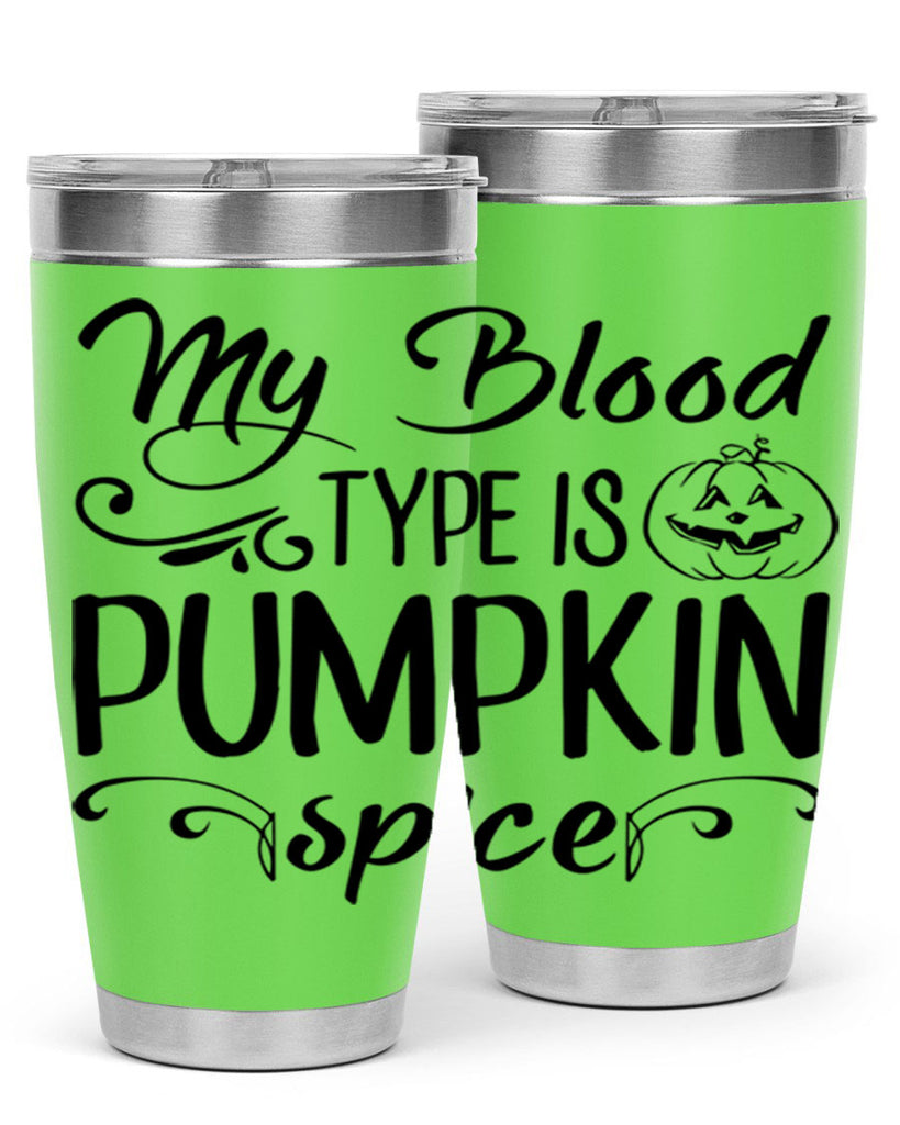 my blood type is pumpkin spice 435#- fall- Tumbler