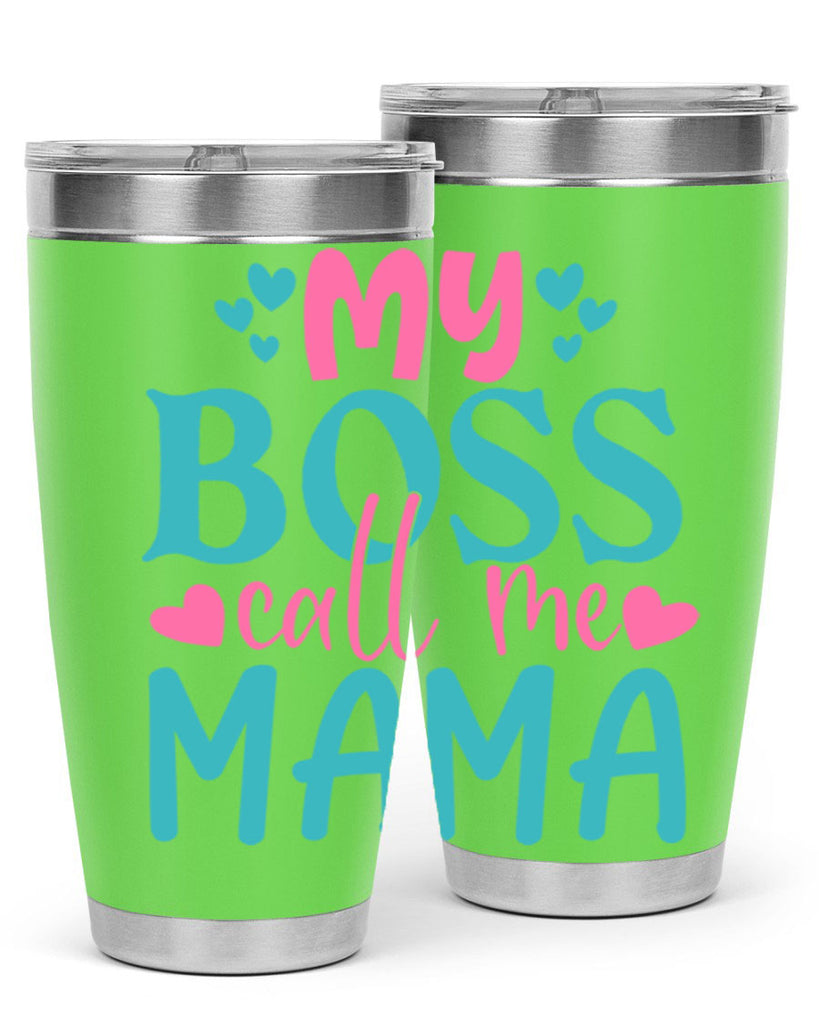 my boss call me mama 312#- mom- Tumbler