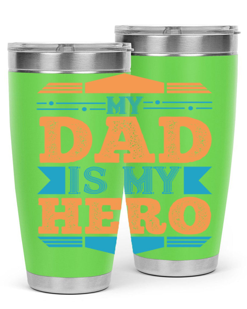 my dad is my hero 183#- fathers day- Tumbler