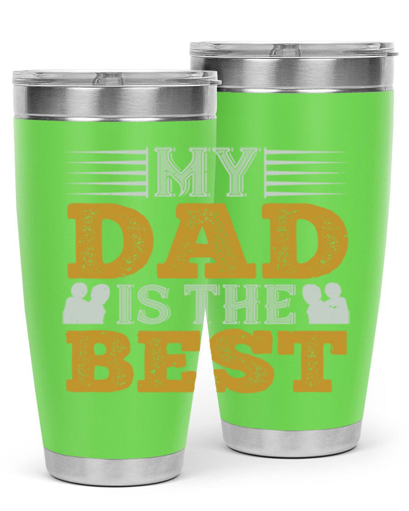 my dad is the best 180#- fathers day- Tumbler