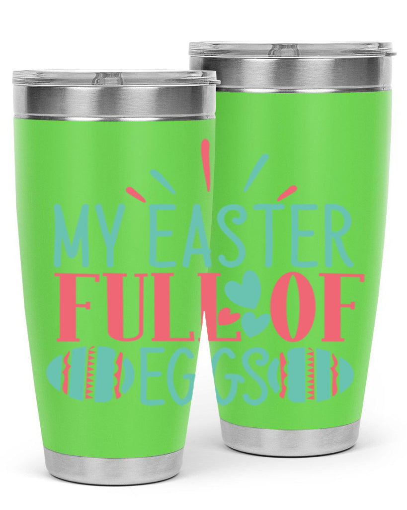 my easter full of eggs 108#- easter- Tumbler