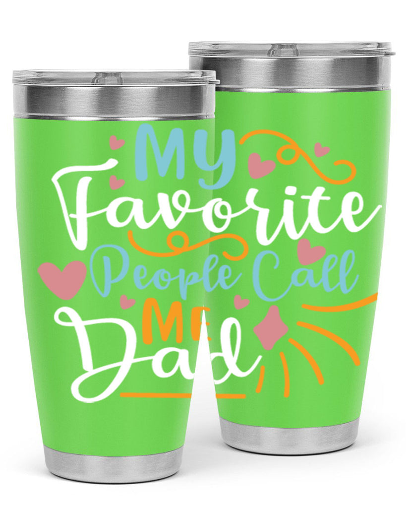 my favorite people call me dad 79#- fathers day- Tumbler