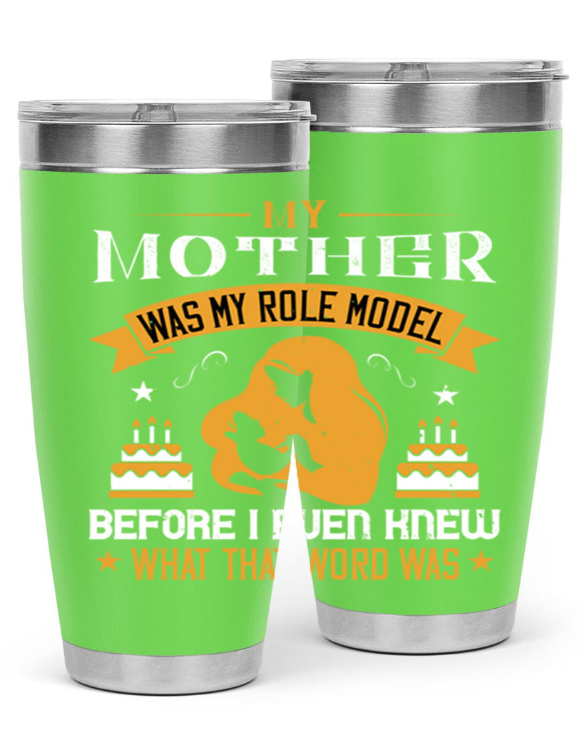 my mother was my role model 41#- mothers day- Tumbler