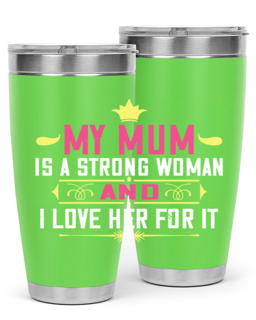 my mum is a strong woman 78#- mom- Tumbler