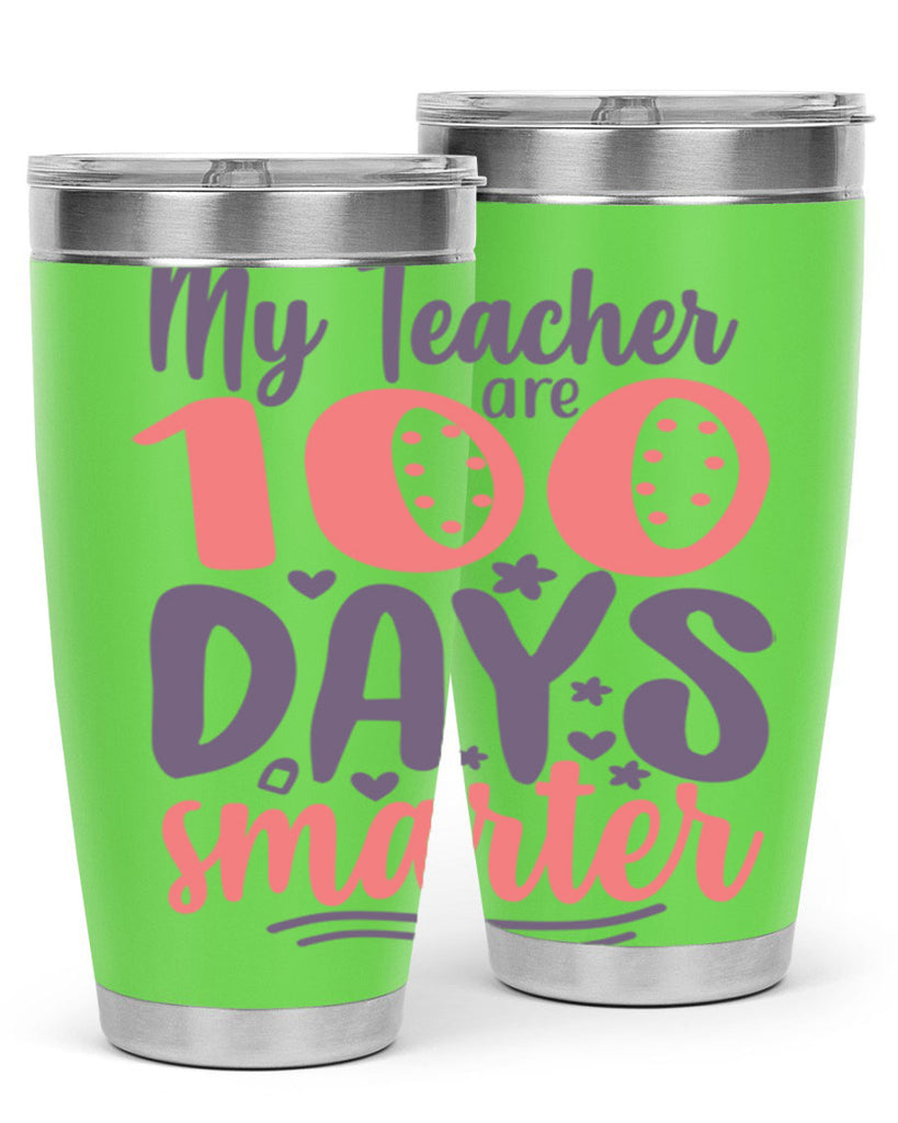 my teacher are 100 days smarter 15#- 100 days of school- Tumbler