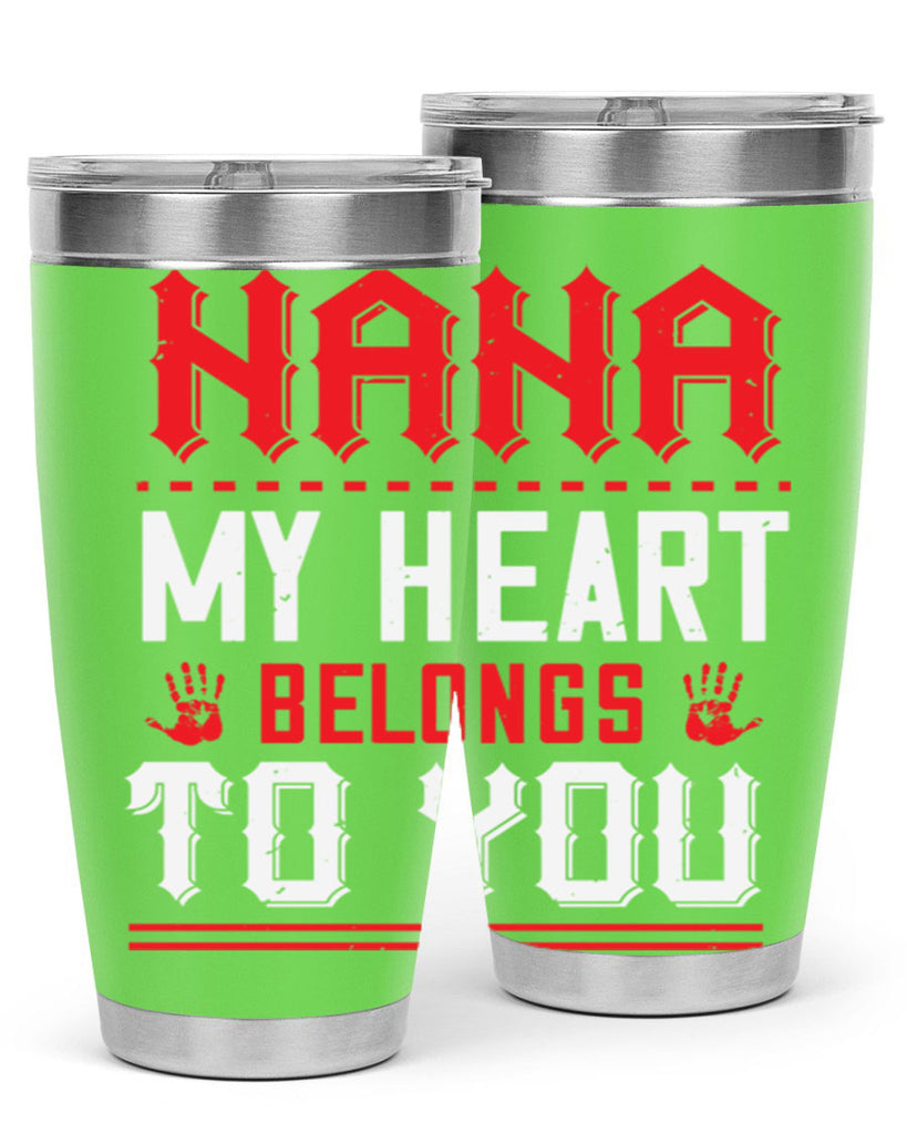 nana MY HEART 7#- grandma - nana- Tumbler